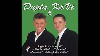 Dupla KáVé - A füredi Anna-bálon - (Official 5. Full Album 2001)