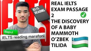 REAL EXAM IELTS PASSAGE 2 | THE DISCOVERY OF A BABY MAMMOTH O'ZBEK TILIDA | UZBEKISTAN