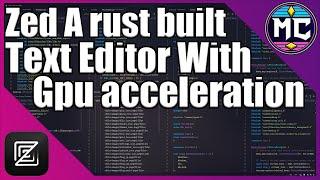 Zed The Rust written, GPU accelerated Text editor