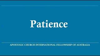 Patience, by Pastor Abraham G.