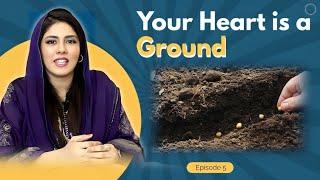 Your HEART is the Ground: Episode 5