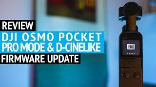 DJI Osmo Pocket Pro Mode and D-Cinelike Firmware Update