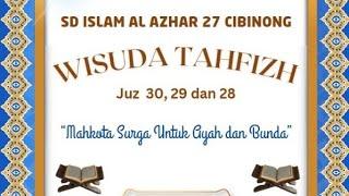 Wisuda Tahfizh Juz 30, 29 & 28 " Mahkota Surga Untuk Ayah dan Bunda"