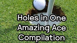 Holes in One compilation  - Amazing Ace Shots