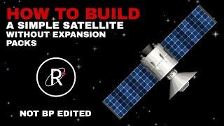 How to build a simple Satellite without Expansion Packs in Spaceflight Simulator