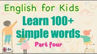 100+ words every kid should know (part 4 of 4) | Vocabulary | English for Kids (UK)