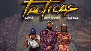 Táticas- Dja Rull x Dani Di DeDe ft. Djey S(Official Audio 2022) FTR