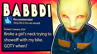 I played BABBDI because it has 98% positive reviews on Steam