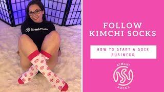 How To Start A Sock Business | Follow Kimchi Socks