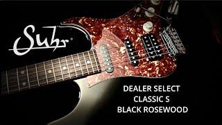 My 1st playing experience with a SUHR!  SUHR DEALER SELECT CLASSIC S BLACK ROSEWOOD