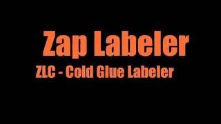 Zap Labeler Semi Automatic Cold Glue Bottle Labeling Machine