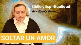 SOLTAR UN AMOR - BIBLIA Y ESPIRITUALIDAD, HNA GLENDA OFICIAL.