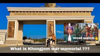 What is Khongjom war memorial complex ? All Manipuri must watch ||Linson