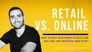 Sam Fawahl on Retail vs. Online: Why Every Business Should Be Selling on Amazon and Etsy!