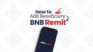 How to Add Beneficiary/Receiver | BNB Remit