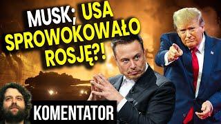 Musk Sugeruje: USA Sprowokowało Rosję i Pokazuje Mocny Film! - Analiza Ator