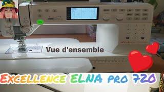 ELNA 720 pro excellence Vue d'ensemble @IsacouturePassion