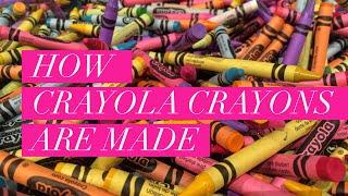 Crayola Crayon Factory: Showing How Crayons Are Made