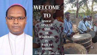 जोरदार स्वागत Bishop Vincent Aind (Bagdogra Diocese) in Ranchi Archdiocese to ordain his priest