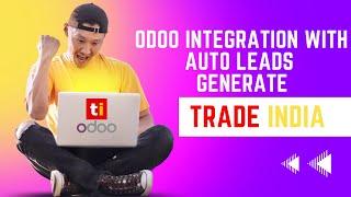 How to generate leads from TradeIndia  to Odoo | Odoo Apps Trade India