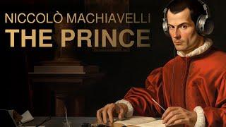 'The Prince' by Niccolò Machiavelli - The Complete Book in Today's Language