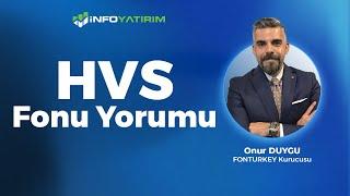 HVS Fonu  Onur Duygu Yorumluyor '14 Kasım 2024' | İnfo Yatırım