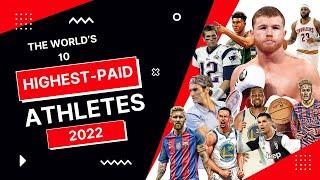 The World’s 10 Highest Paid ATHLETES 2022