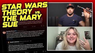 Mary Sue LASHES OUT at Star Wars Theory - What Went Wrong?!