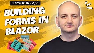 Blazor Forms Tutorial: Introduction to Building Forms in Blazor