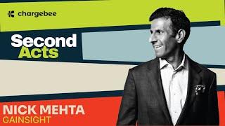 Second Acts (Episode 1): Nick Mehta, Gainsight