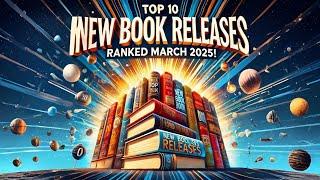  Must-Read Books in March 2025 – Top 10 New Releases Ranked 🪴🪼