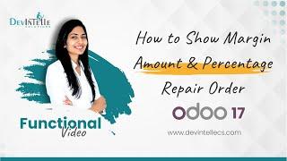 How to Show Total Margin Amount & Percentage Repair Order in Odoo