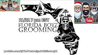 The Tres Amigos Talk Show: Florida Boys Grooming