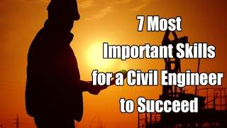 7 Most Important Skills for a Civil Engineer - Civil Engineering Skills