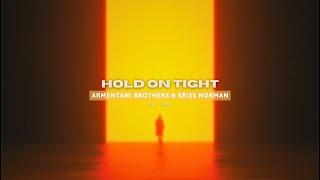 Armentani Brothers & Kriss Norman-Hold On Tight