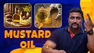 Truth about Mustard Oil 🪔 - Toxic ️ or Super Healthy  ??