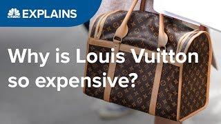 Why is Louis Vuitton so expensive? | CNBC Explains