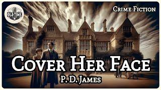 Cover Her Face - P D James | Crime Fiction | Adam Dalgliesh | BBC Radio Drama | Old Time Radio