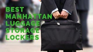 Best Manhattan Luggage Storage Lockers - Low Cost/No Deposit