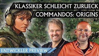 Mit Entwickler gespielt! Preview COMMANDOS ORIGINS [Deutsch]