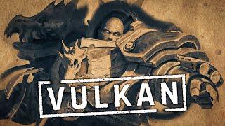 Immortal Primarch: The Story of Vulkan | Warhammer 40k Lore