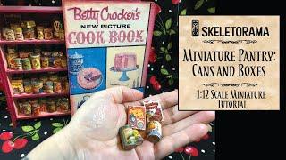 Miniature Pantry: Making 12th Scale Cans and Boxes