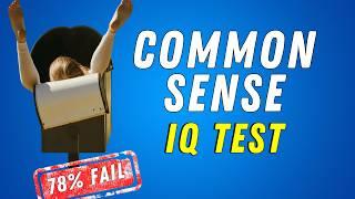 Common Sense Test | Brain Teasers | General Knowledge IQ Test - 78% FAIL!