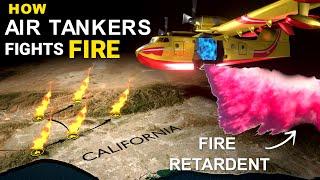 California Fire Air Tankers | How they Fight Fire?