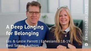 A Deep Longing for Belonging | Ephesians 3:18–19 | Our Daily Bread Video Devotional