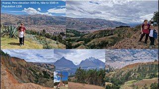 Huaraz: Trekking capital of  Peru , elevation 3050 m, hike to 3500 m elevation