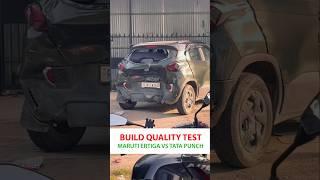 Punch build quality test | Maruti ertiga