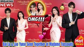 Lu & Luo Yunxi Spotted at Madame Tussauds – Fans Can’t Stop Talking! ️