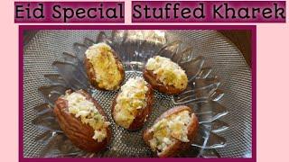 Bohra Eid-ul -Fitr kharak | Eid kharek how to make Stuffed Dried dates|3 types of kharak #eidkharek