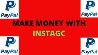 MAKE MONEY WITH INSTAGC